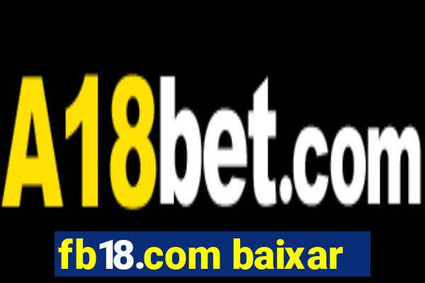 fb18.com baixar